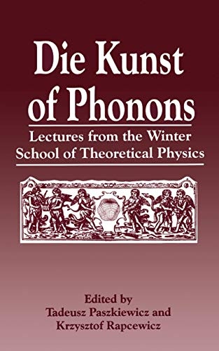 Die Kunst of Phonons: Lectures from the Winter School of Theoretical Physics (German Edition)