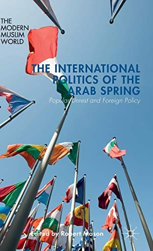 The International Politics of the Arab Spring