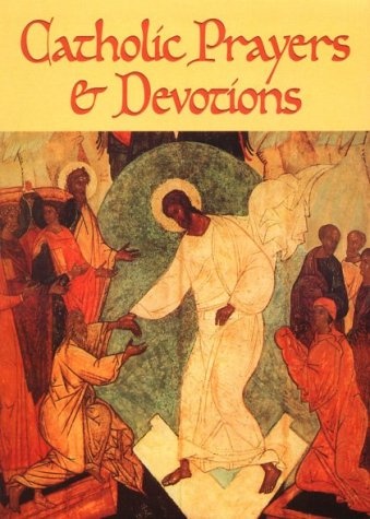 Catholic Prayers and Devotions (Prayer & Devotions)
