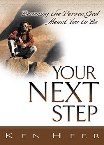 Your Next Step: Becoming the Person God Meant You to Be (Good Start)
