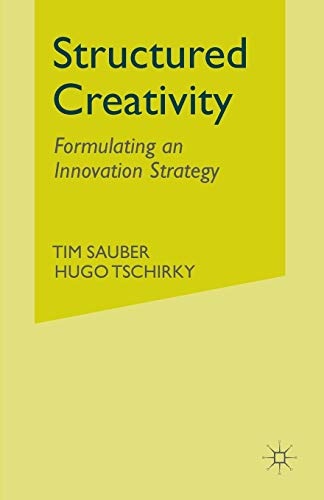 Structured Creativity: Formulating an Innovation Strategy