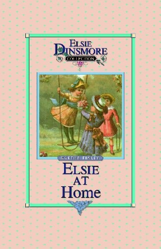 Elsie at Home - Collector's Edition, Book 22 of 28 Book Series, Martha Finley, Paperback