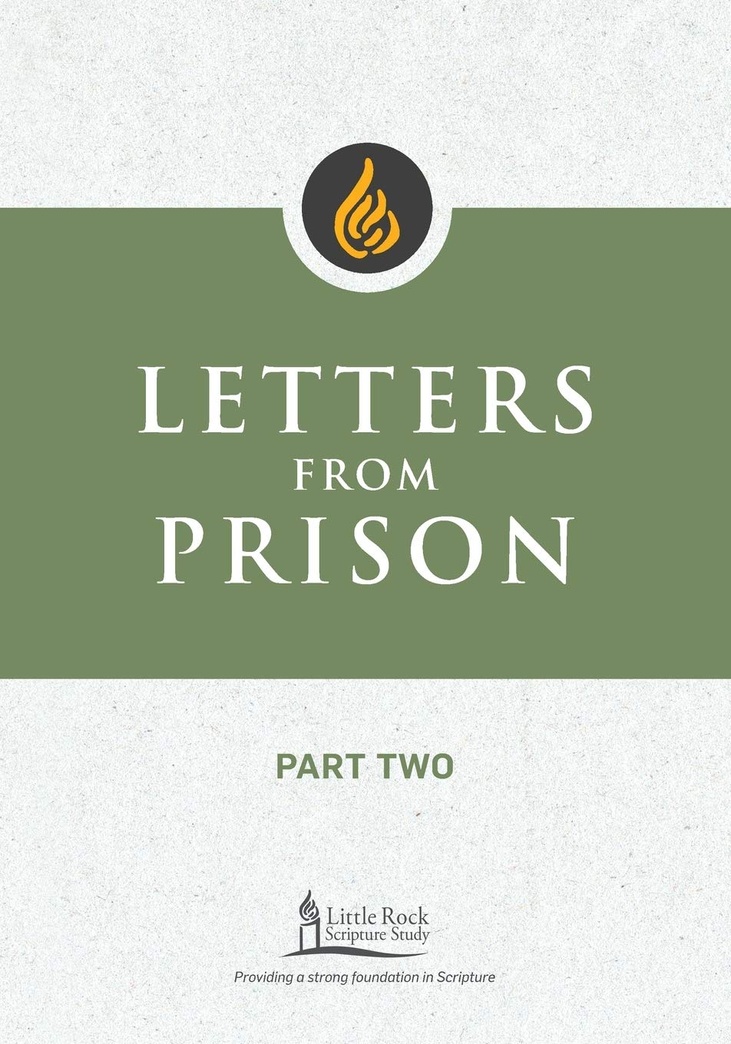 Letters from Prison, Part Two (Little Rock Scripture Study)