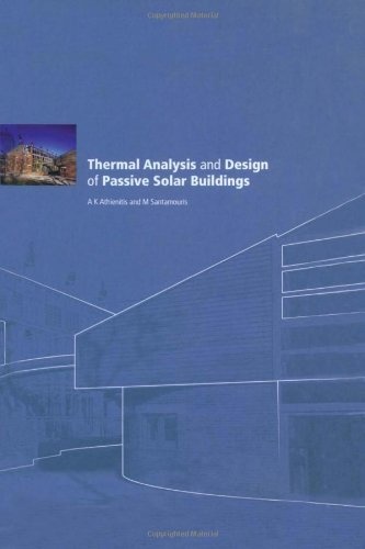 Thermal Analysis and Design of Passive Solar Buildings (BEST (Buildings Energy and Solar Technology))