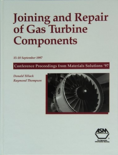 Joining and Repair of Gas Turbine Components: Proceedings from Materials Solutions '97 on Joining and Repair of Gas Turbine Components 15-18 September 1997 Indiana Convention Center Indianapolis i