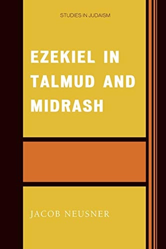 Ezekiel in Talmud and Midrash (Studies in Judaism)