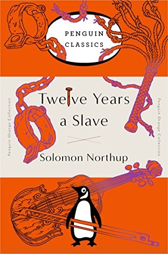 Twelve Years a Slave: (Penguin Orange Collection)