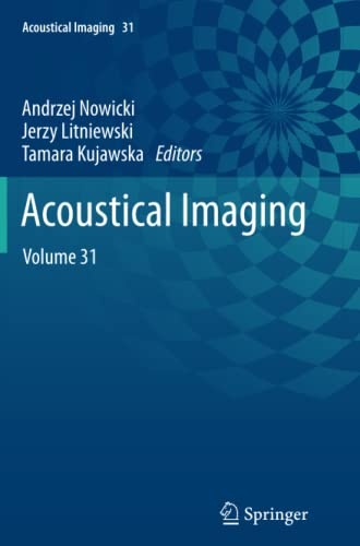 Acoustical Imaging: Volume 31 (Acoustical Imaging, 31)