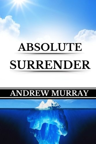 Andrew Murray: Absolute Surrender (Original Edition) (Andrew Murray Books)