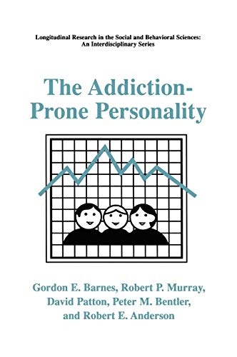 The Addiction-Prone Personality (Longitudinal Research in the Social and Behavioral Sciences: An Interdisciplinary Series)