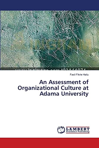 An Assessment of Organizational Culture at Adama University