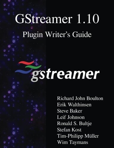 GStreamer 1.10 Plugin Writer?s Guide