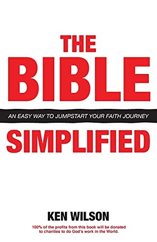 The Bible... Simplified: An Easy Way to Jumpstart Your Faith Journey