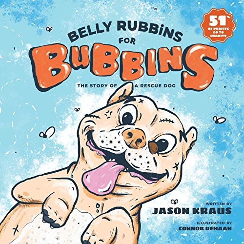Belly Rubbins For Bubbins: The Story of a Rescue Dog (1)