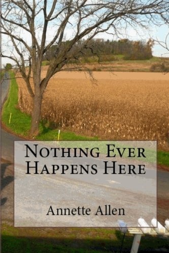 Nothing Ever Happens Here: Nothing Ever Happens Here