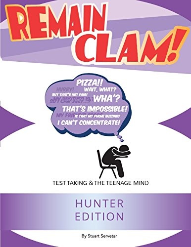 Remain Clam! Hunter Edition: Test Taking & the Teenage Mind