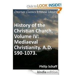 History of the Christian Church: Medieval Christianity 590-1973: 004
