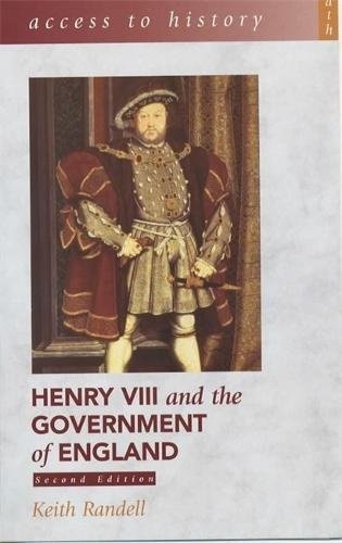 Henry VIII and the Government of England (Access to History)