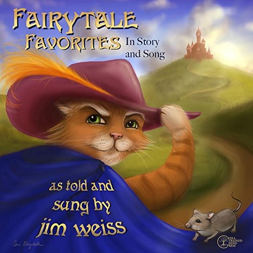 Fairytale Favorites: In Story and Song (The Jim Weiss Audio Collection)