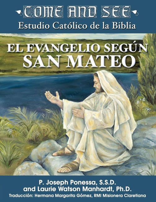 Come and See Estudio Católico de la Biblia El Evangelio según San Mateo (Come and See Vengan Y Vean) (Spanish Edition)
