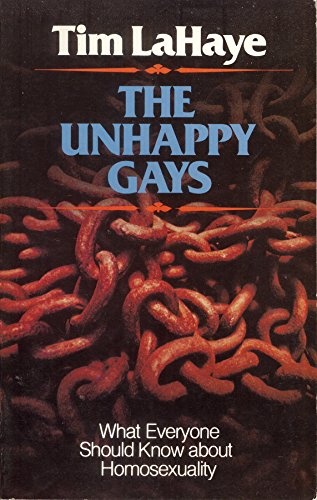 The Unhappy Gays: What Everyone Should Know About Homosexuality