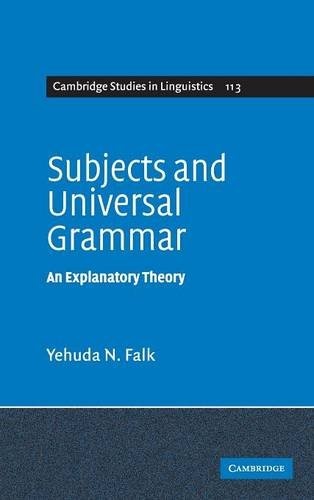Subjects and Universal Grammar: An Explanatory Theory (Cambridge Studies in Linguistics)