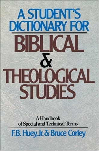 Student's Dictionary for Biblical and Theological Studies, A