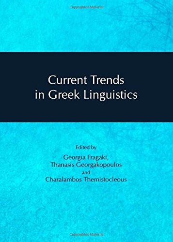 Current Trends in Greek Linguistics