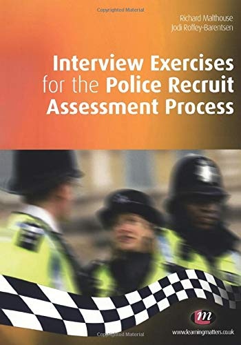 Interview Exercises for the Police Recruit Assessment Process (Practical Policing Skills Series)