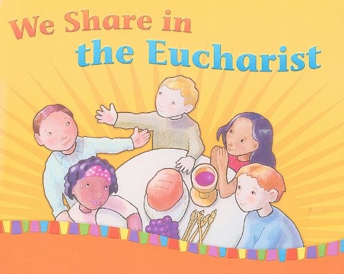We Share in the Eucharist