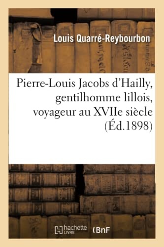 Pierre-Louis Jacobs D'Hailly, Gentilhomme Lillois, Voyageur Au Xviie Siecle