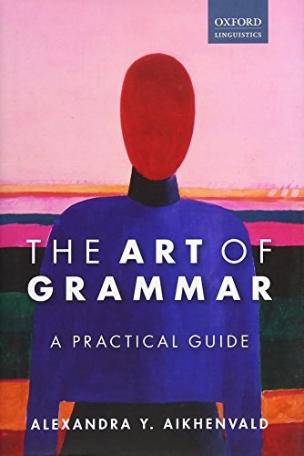 The Art of Grammar: A Practical Guide
