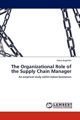 The Organizational Role of the Supply Chain Manager: An empirical study within Italian businesses