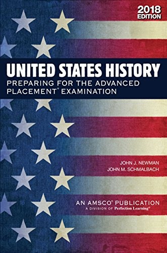 United States History: Preparing for the Advanced Placement Examination, 2018 Edition