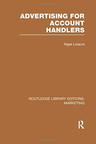 Advertising for Account Holders (RLE Marketing) (Routledge Library Editions: Marketing)