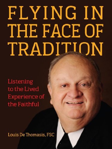 Flying in the Face of Tradition: Listening to the Lived Experience of the Faithful