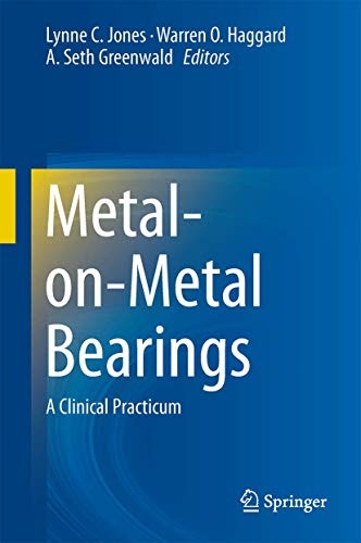 Metal-on-Metal Bearings: A Clinical Practicum