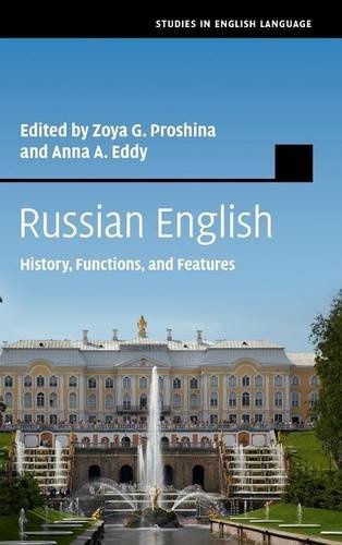 Russian English: History, Functions, and Features (Studies in English Language)