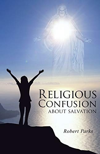 Religious Confusion About Salvation