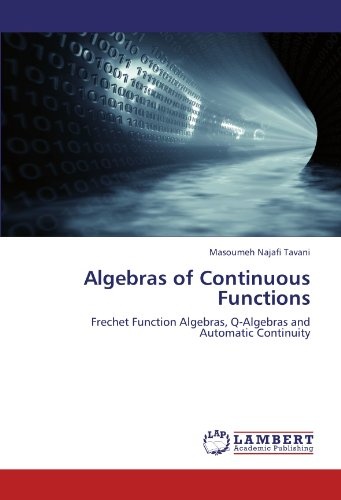 Algebras of Continuous Functions: Frechet Function Algebras, Q-Algebras and Automatic Continuity
