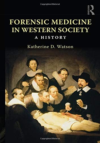 Forensic Medicine in Western Society: A History
