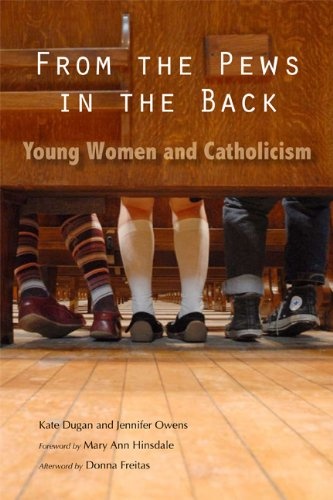 From the Pews in the Back: Young Women and Catholicism