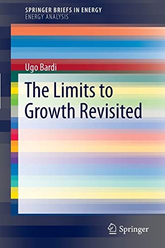 The Limits to Growth Revisited (SpringerBriefs in Energy)
