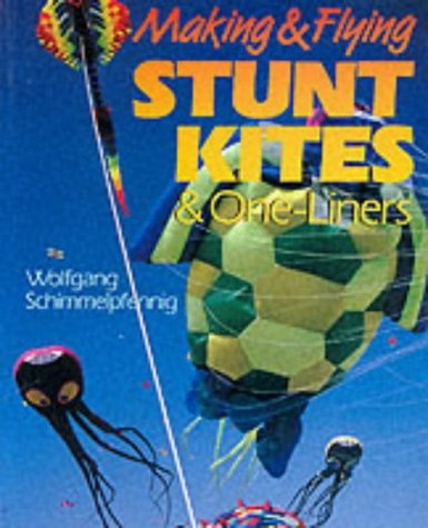 Making & Flying Stunt Kites & One-Liners