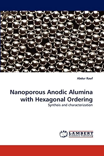 Nanoporous Anodic Alumina with Hexagonal Ordering: Syntheis and characterization