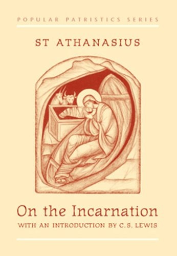 On the Incarnation: De Incarnatione Verbi Dei (Popular Patristics Series)