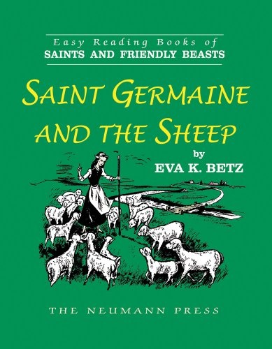 Saint Germaine and the Sheep (Easy Reading Books of Saints and Friendly Beasts)