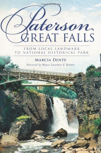 Paterson Great Falls:: From Local Landmark to National Historical Park (Landmarks)