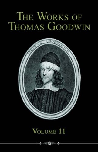 The Works of Thomas Goodwin, Volume 11