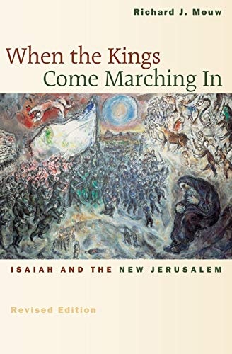 When the Kings Come Marching In: Isaiah and the New Jerusalem